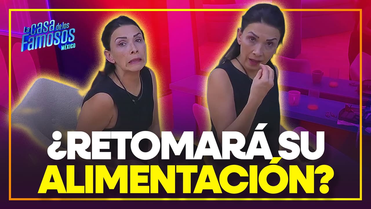 Dalílah habla de cómo DEJÓ de lado su ALIMENTACIÓN al entrar a La Casa