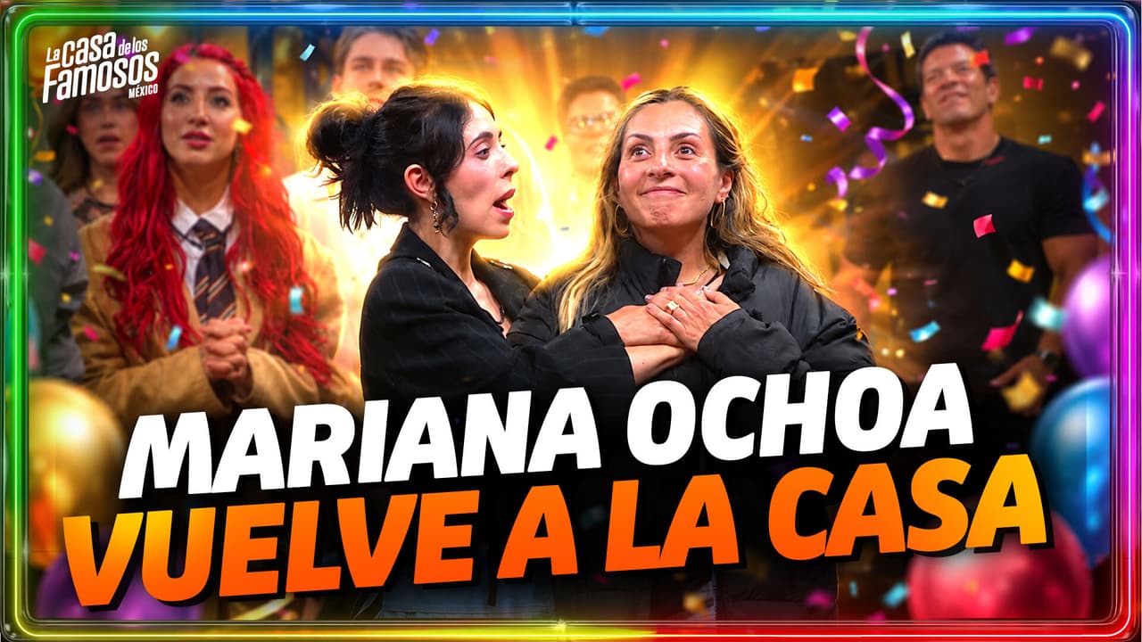 Mariana Ochoa REINGRESA a La Casa de los Famosos México
