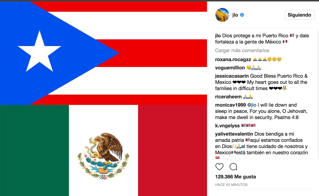 "Dios protege a mi Puerto Rico y dale fuerza a la gente de México" fue el mensaje publicado por Jennifer López en su cuenta de Instagram.