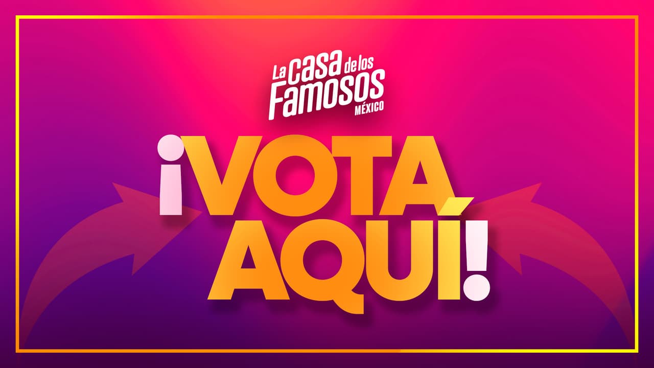 Vota AQUÍ en La Casa de los Famosos México 2025: salva a tu favorito esta semana
