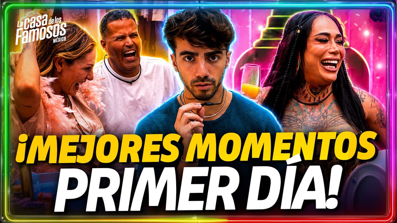 La diarrea de Karina, las críticas de Aldo, la misión de Fede y más grandes momentos del primer día en La Casa de los Famosos México