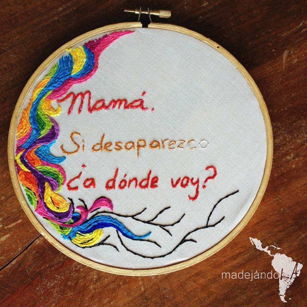 Madejándolo “Mamá si desaparezco…?” México
<br>