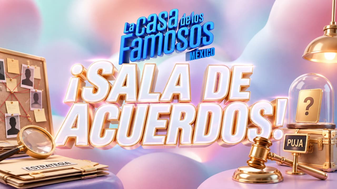 La Sala de Acuerdos reabre sus puertas en La Casa de los Famosos México 2026: esto es lo que podrán obtener los habitantes