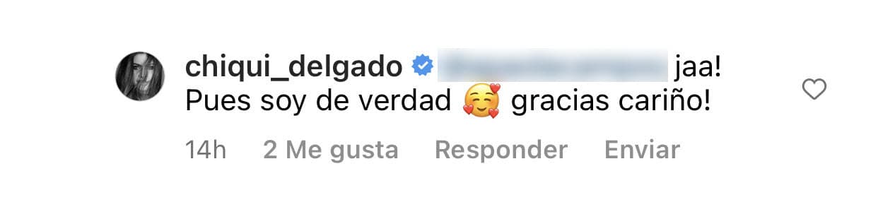 "
<b>Pues soy de verdad</b>, ¡gracias, cariño!", le respondió Chiqui Delgado.
<br>