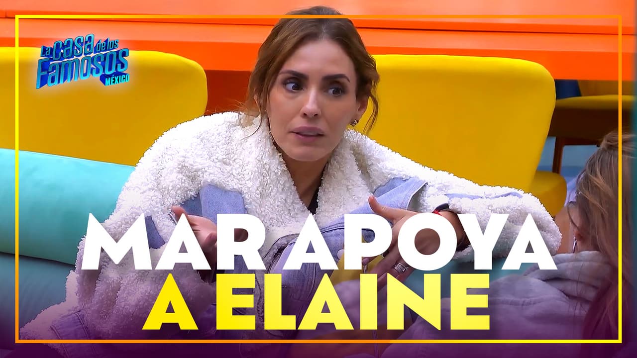 Mar Contreras le da ÁNIMOS a Elaine Haro tras una noche llena de EMOCIONES