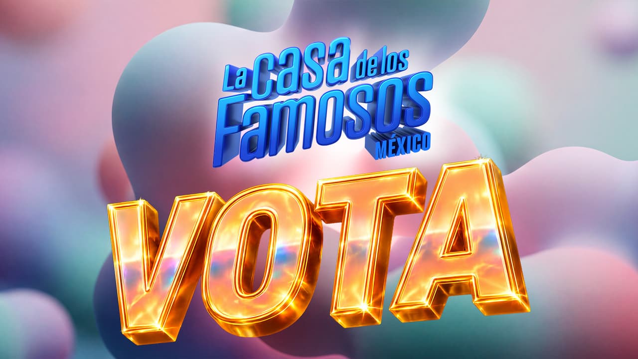VOTA AQUÍ para salvar a tu habitante favorito de La Casa de los Famosos México 2026
