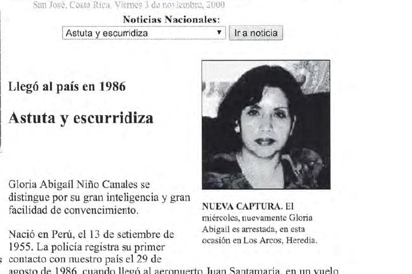 Glorida Nino Canales was "cunning and elusive" according to La Nacion newsper in Costa Rica.