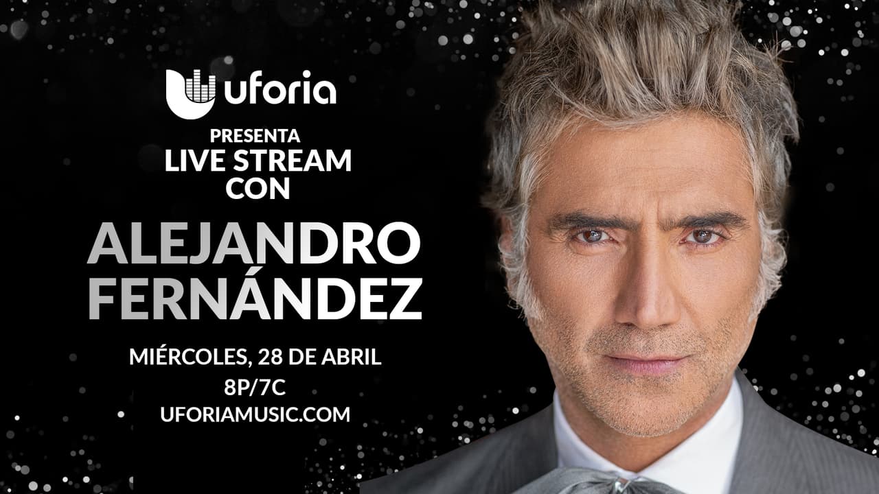 Alejandro Fernández cumple 50 años: Únete al ‘live stream’ de Uforia y sé parte de la celebración