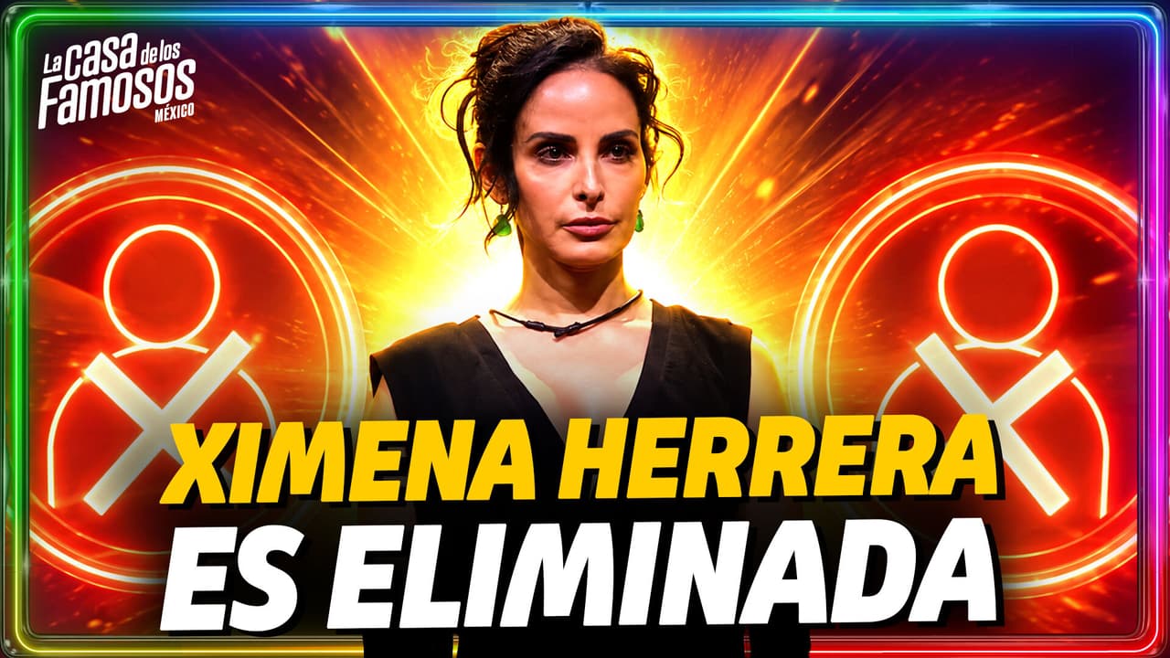 Ximena Herrera es la SEGUNDA ELIMINADA de La Casa De Los Famosos México