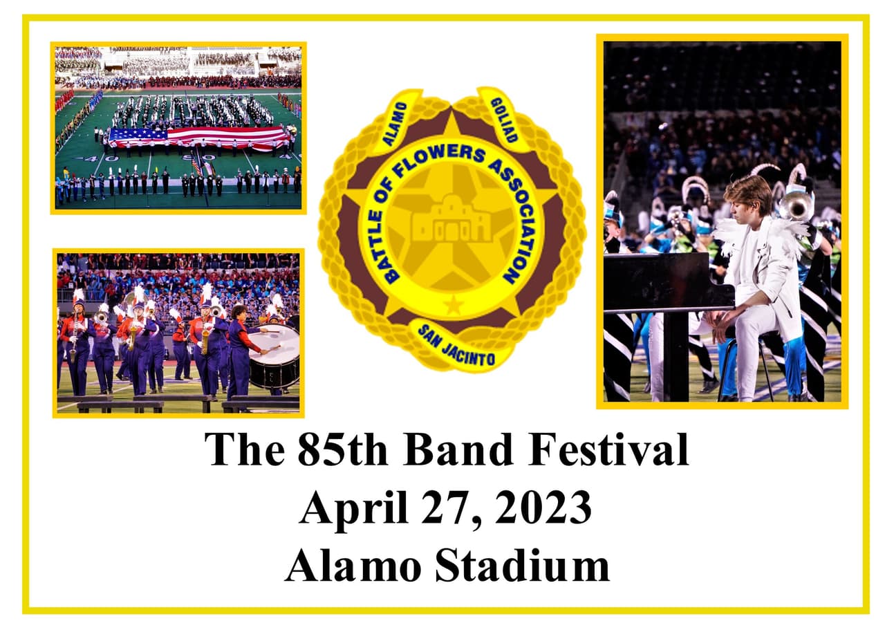 <h2 class="cms-H2-H2">85th Battle of Flowers Band Festival</h2>
<br>
<ul>
 <li class="li1">Cuándo: 27 de abril</li>
</ul> 
<ul>
 <li class="li1">Hora: 18:30 a 22:00 horas</li>
</ul> 
<ul>
 <li class="li1">Dónde: Alamo Stadium</li>
</ul> 
<ul>
 <li class="li1">Qué es: Con la participación de la primera y la más antigua banda de guerra de los Estados Unidos con la participación de 35 bandas locales más.</li>
</ul> 
<ul>
 <li class="li1">Costo: 8 dólares</li>
</ul>