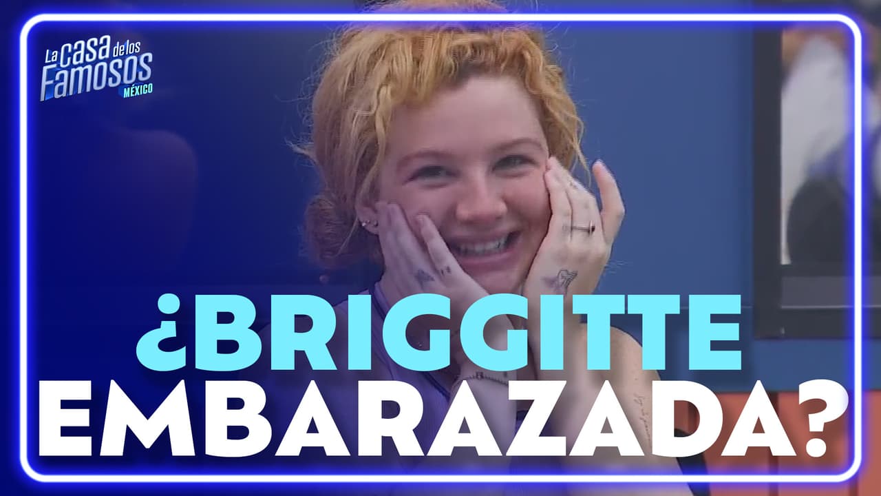 ¿Briggitte Bozzo está embarazada y lo confiesa en La Casa de los Famosos México?