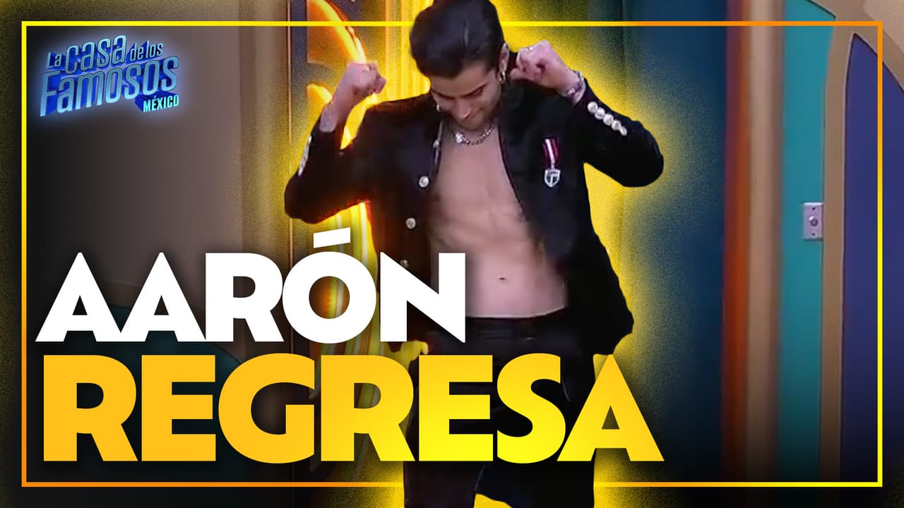 Aarón regresa a La Casa y la manada casi está completa