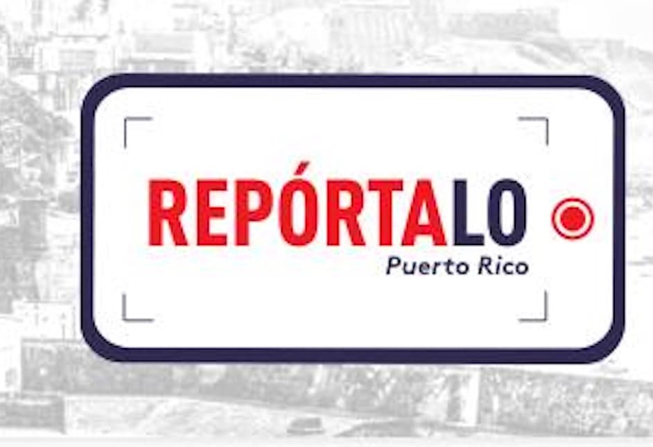 Repórtalo Puerto Rico: una nueva herramienta para ayudar e informar a las comunidades alrededor de la Isla 