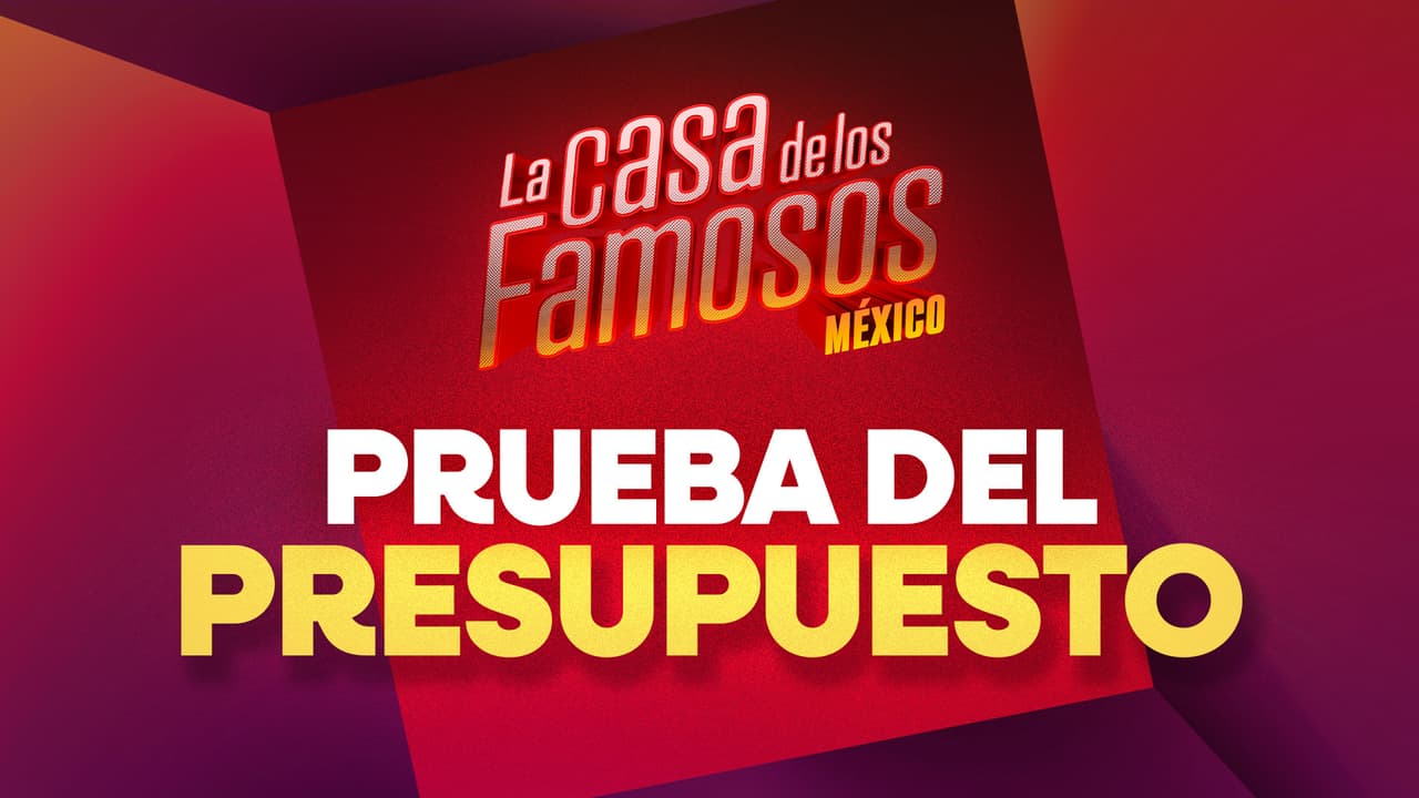 ¿En qué consiste la prueba del presupuesto de hoy 16 de septiembre de La Casa de los Famosos México 2025?