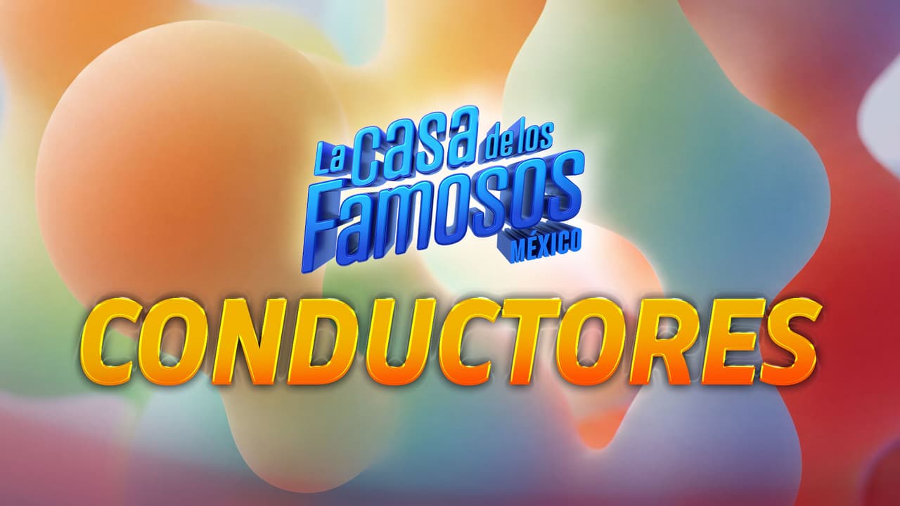 Conoce a todos los conductores de la cuarta temporada de La Casa de los Famosos México 2026