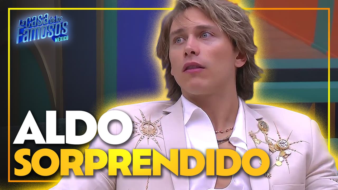 Aldo reacciona a la visita de Yetus a La Casa de los Famosos México