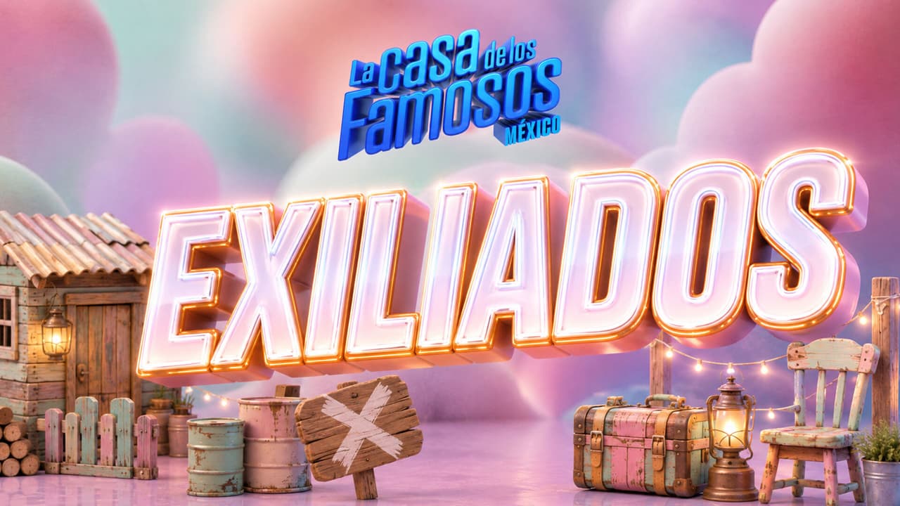 ¿Qué pasará con los exiliados de La Casa de los Famosos México 2026? Te contamos dónde y a qué hora verlo EN VIVO