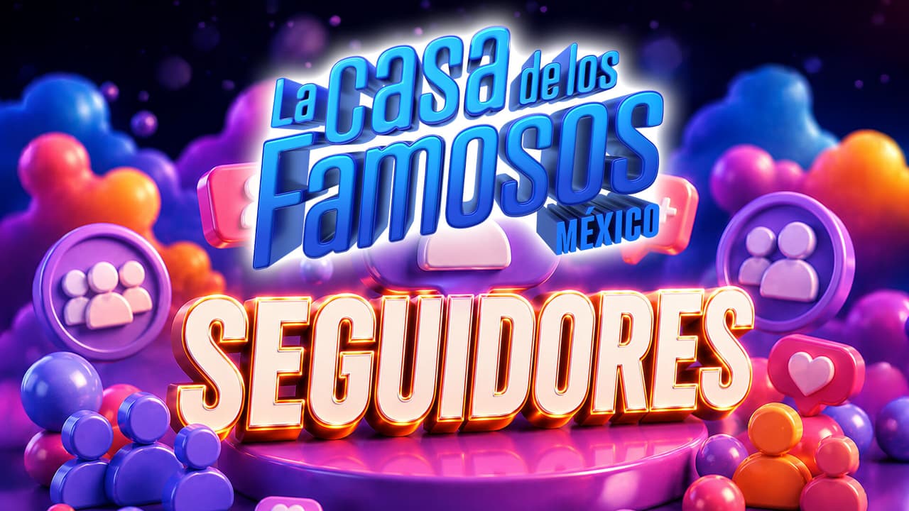 ¿Con cuántos seguidores salieron los habitantes de La Casa de los Famosos México 2026?