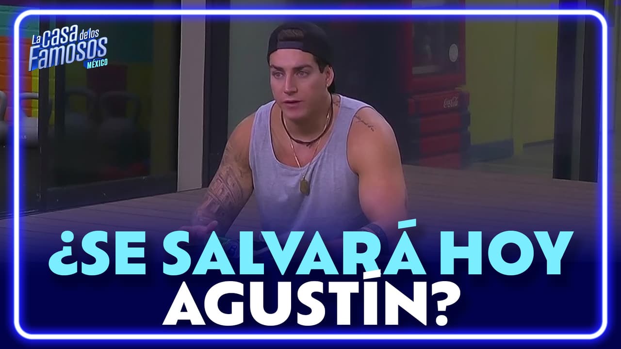¿Hoy podría SALVARSE Agustín de la ELIMINACIÓN?