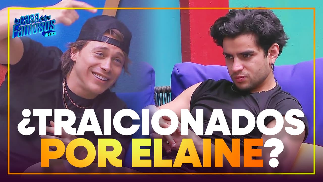 Aldo y Aarón hablan de los errores de Elaine dentro de La Casa
