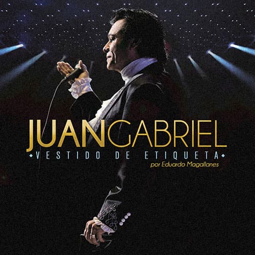 'Juan Gabriel Vestido De Etiqueta Por Eduardo Magallanes', 2016.