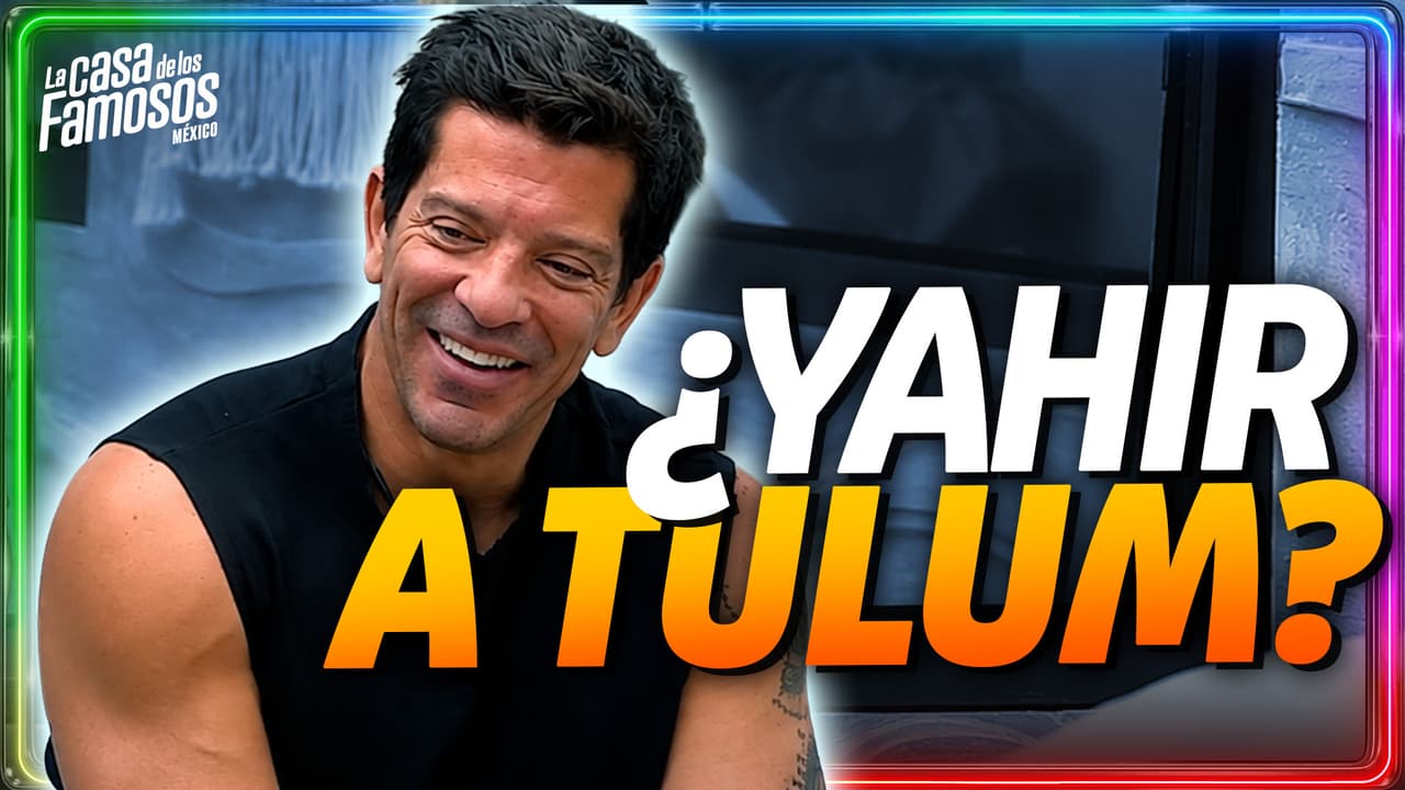 Yahir PRESIENTE que estará NOMIDADO esta semana y prepara su posible mudanza a Tulum