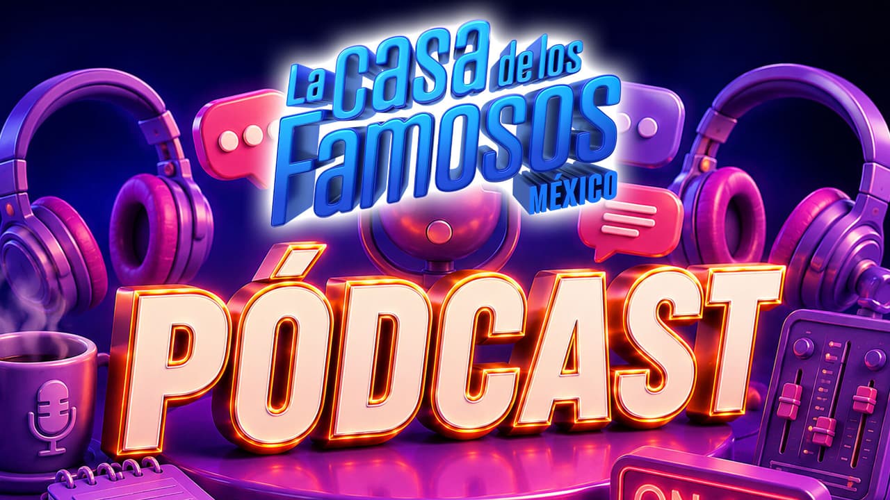 ¿Qué es el 'Pódcast', la nueva dinámica de análisis de La Casa de los Famosos México 2026?