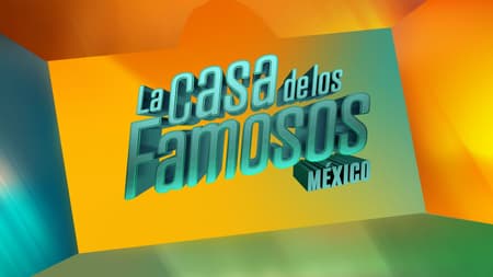 La Casa de los Famosos México | La Casa de los Famosos