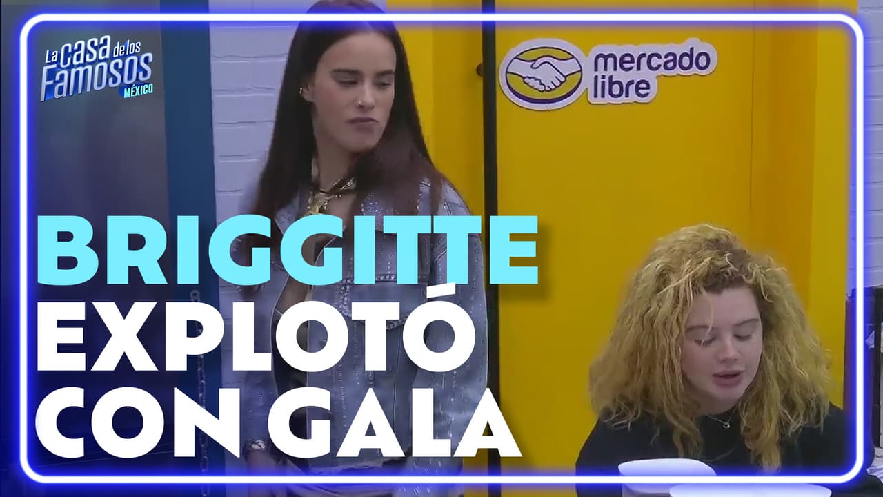 Briggitte explotó contra Gala en su último día en La Casa de los Famosos México