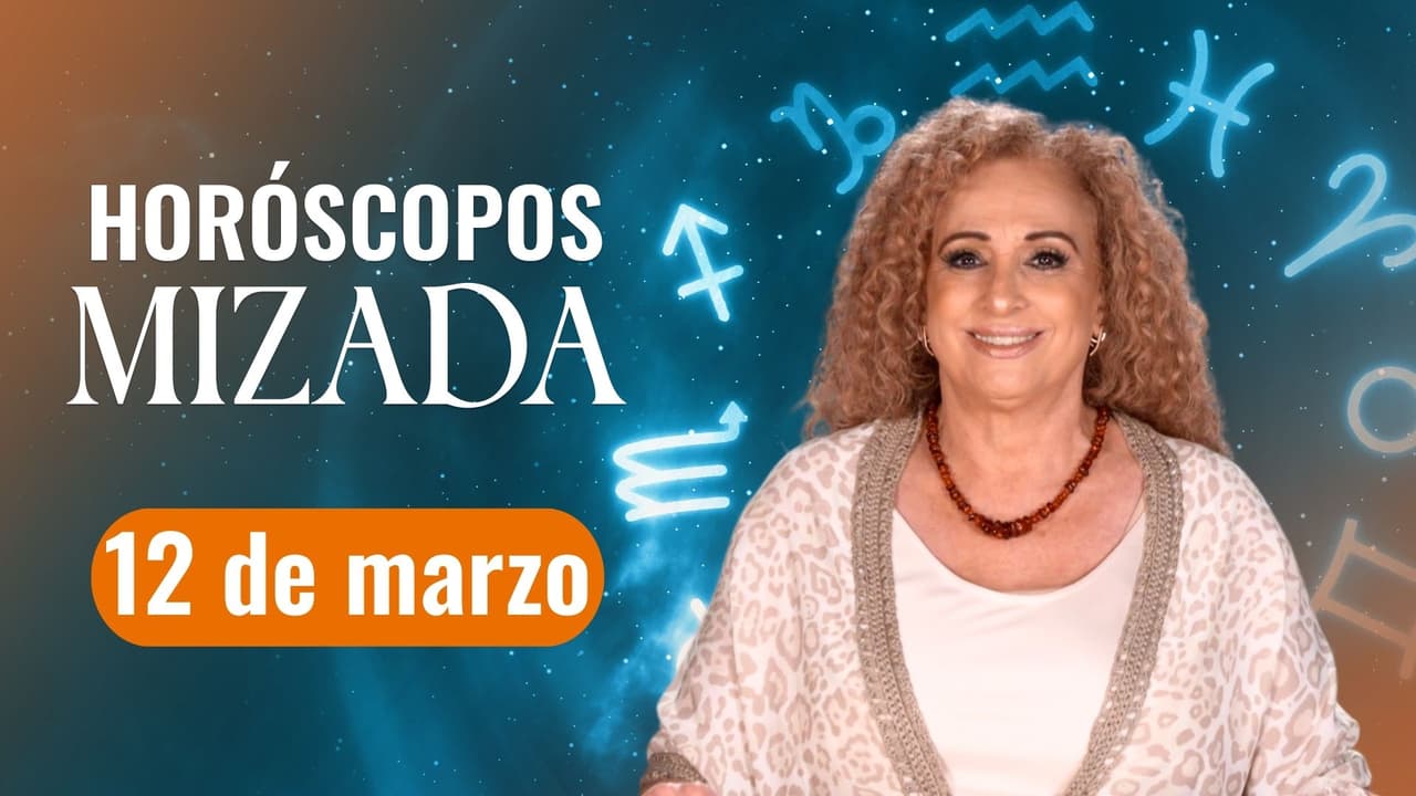 Horóscopos de HOY 12 de marzo 2025 de Mizada Mohamed