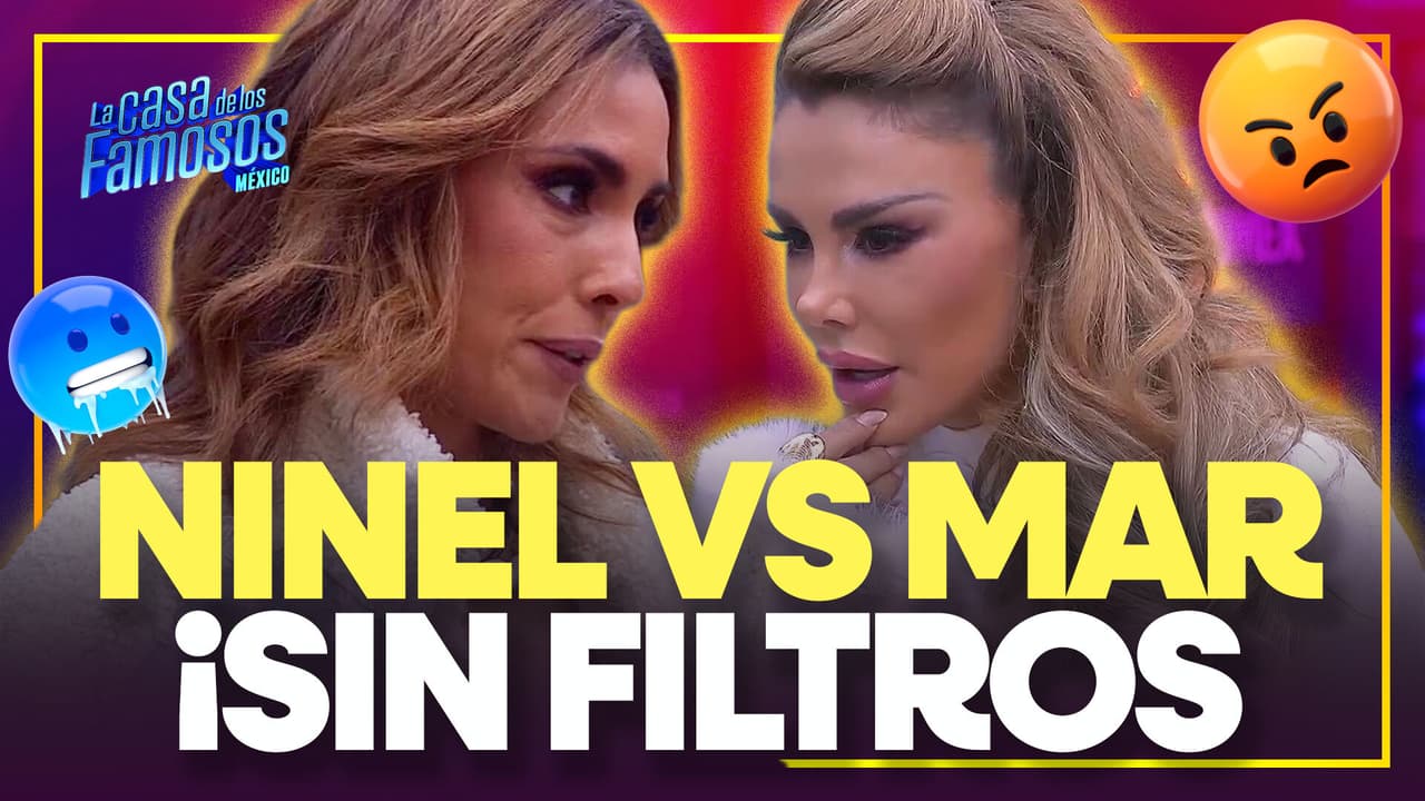 ¡CHOQUE DE REINAS!: Ninel y Mar dejan las falsedades y se dicen todo a la cara