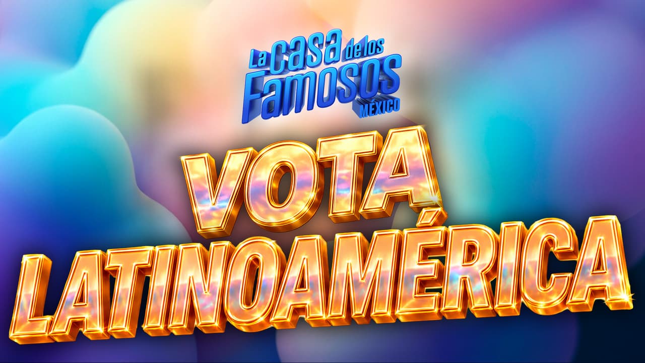 La Casa de los Famosos México 2026: ¿cuántos votos tengo al día si estoy en Latinoamérica?