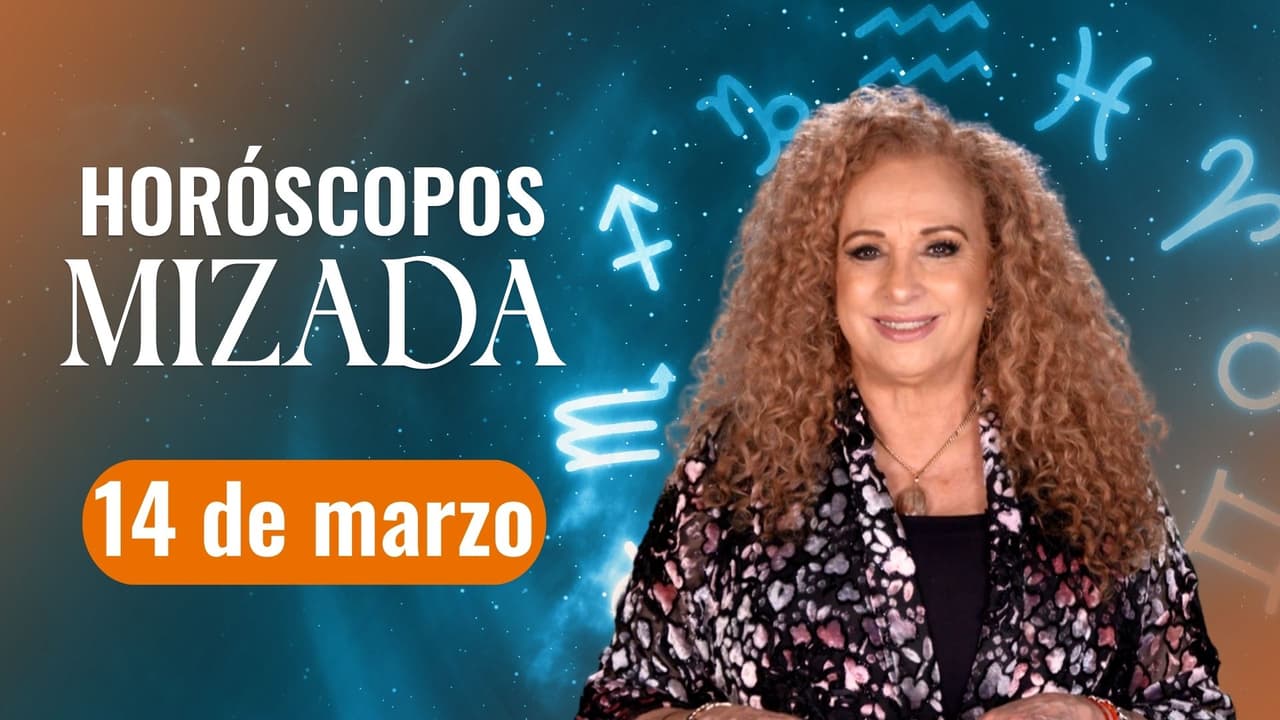 Horóscopos de HOY 14 de marzo 2025 de Mizada Mohamed
