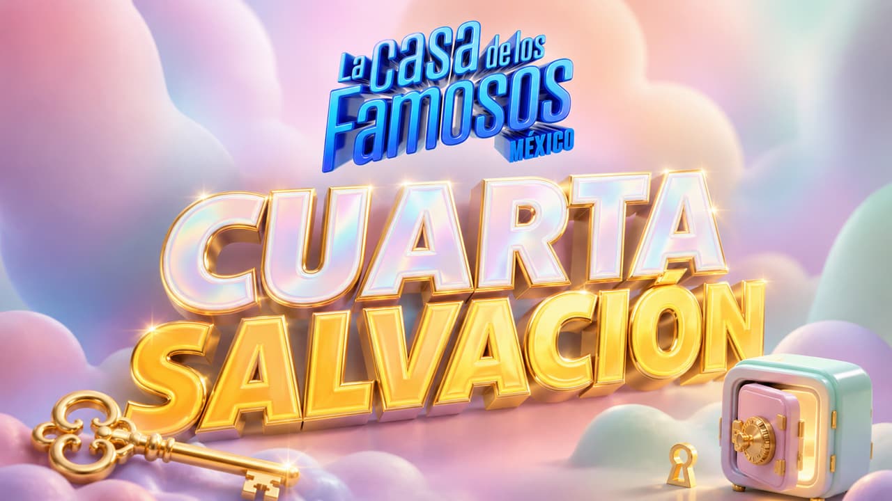 EN VIVO: Ve aquí la cuarta gala de salvación de La Casa de los Famosos México 2026