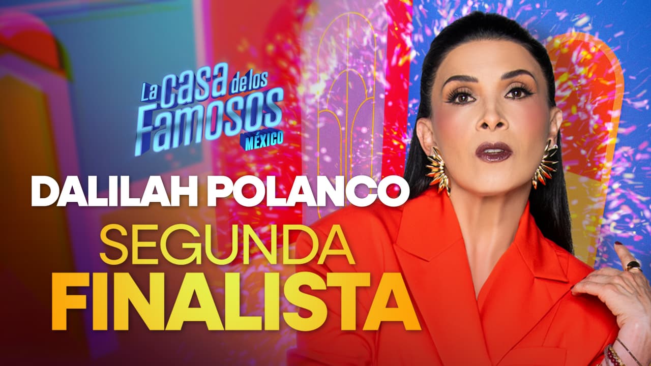 Dalílah Polanco quedó en segundo lugar de La Casa de los Famosos México