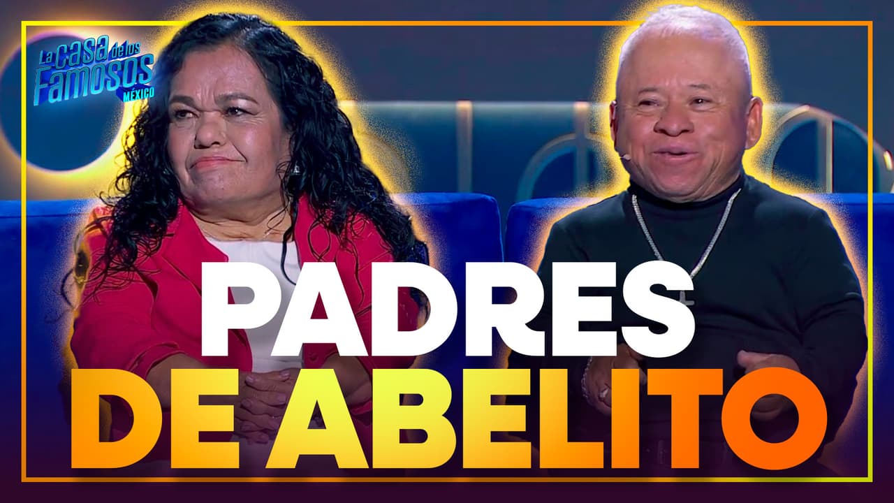 Papás de Abelito debutan en La Casa de los Famosos México