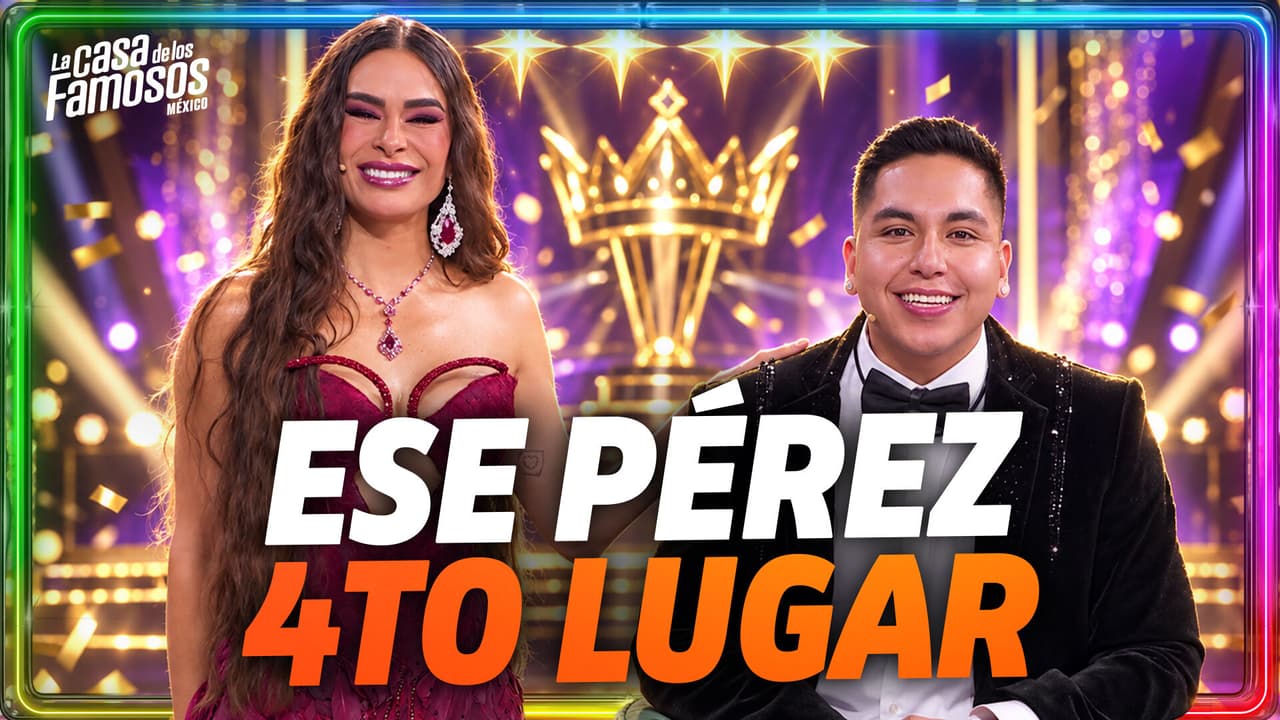 Ese Pérez se convierte en el CUARTO LUGAR de La Casa de los Famosos México
