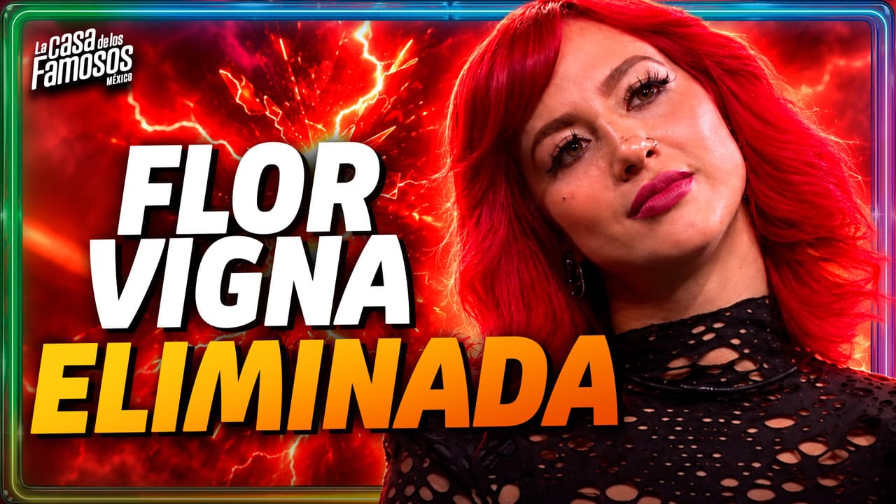 Flor es la SEXTA ELIMINADA de La Casa de los Famosos México