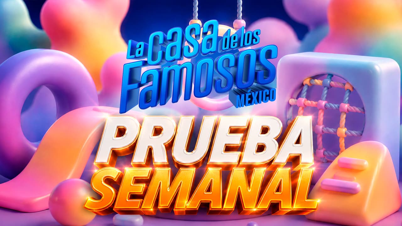Ve aquí EN VIVO la gala de la Prueba Semanal de La Casa de los Famosos México 2026
