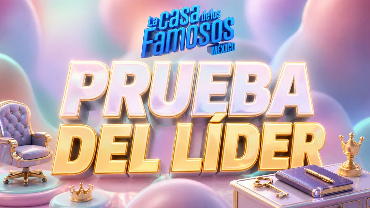 ¿Quién se convertirá en el sexto líder de La Casa de los Famosos México 2026? Te contamos dónde verlo