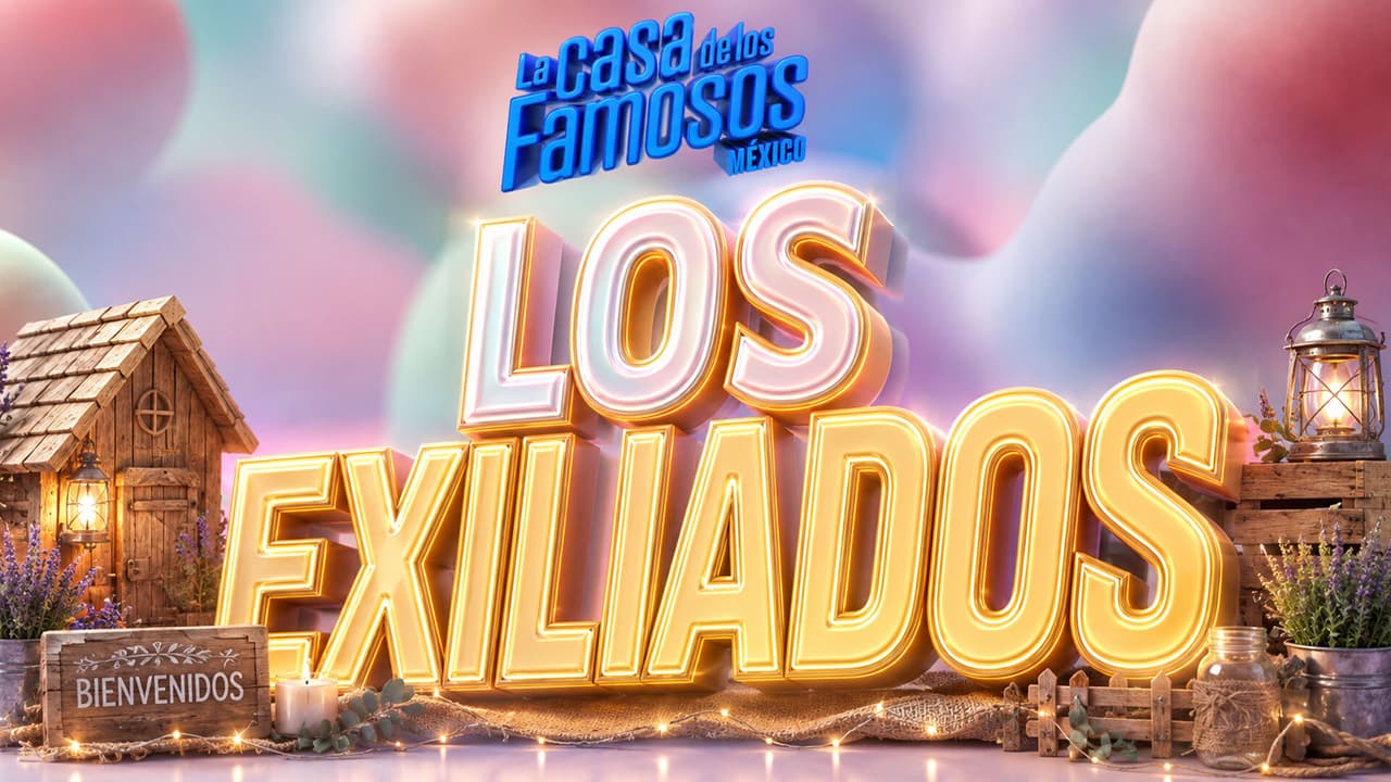¿Qué habitantes han estado en el Exilio de La Casa de los Famosos México 2026? Te contamos