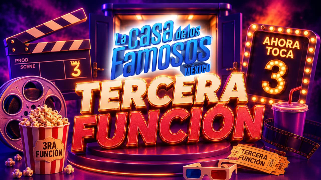 ¿Dónde y a qué hora ver la tercera función de cine de La Casa de los Famosos México 2026?