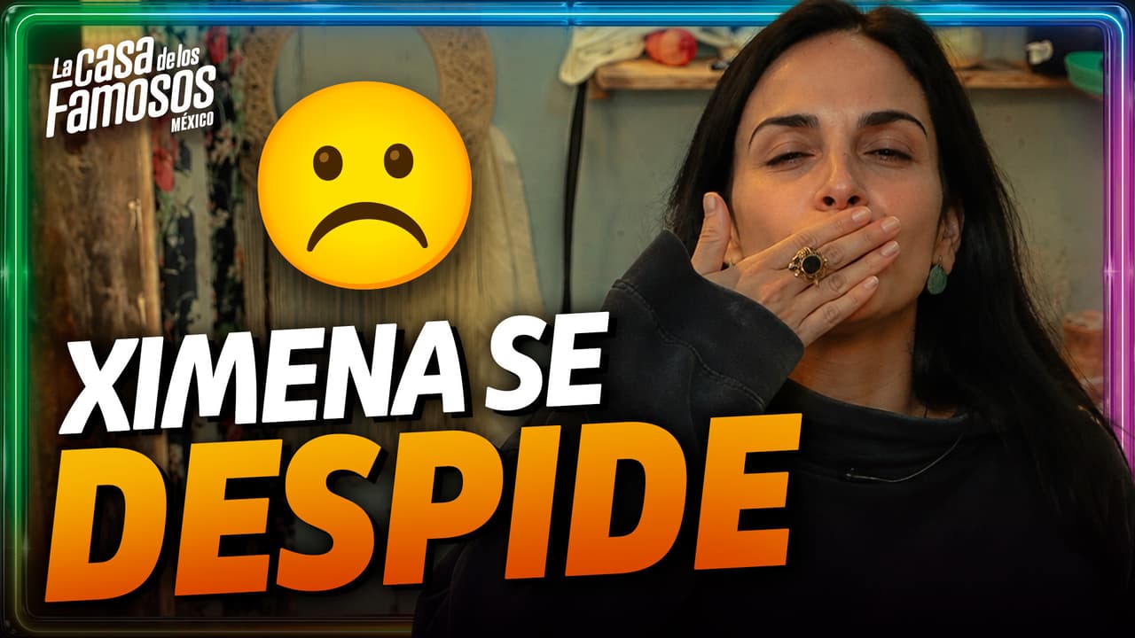 Ximena se DESPIDE de El Exilio y de La Casa de los Famosos México