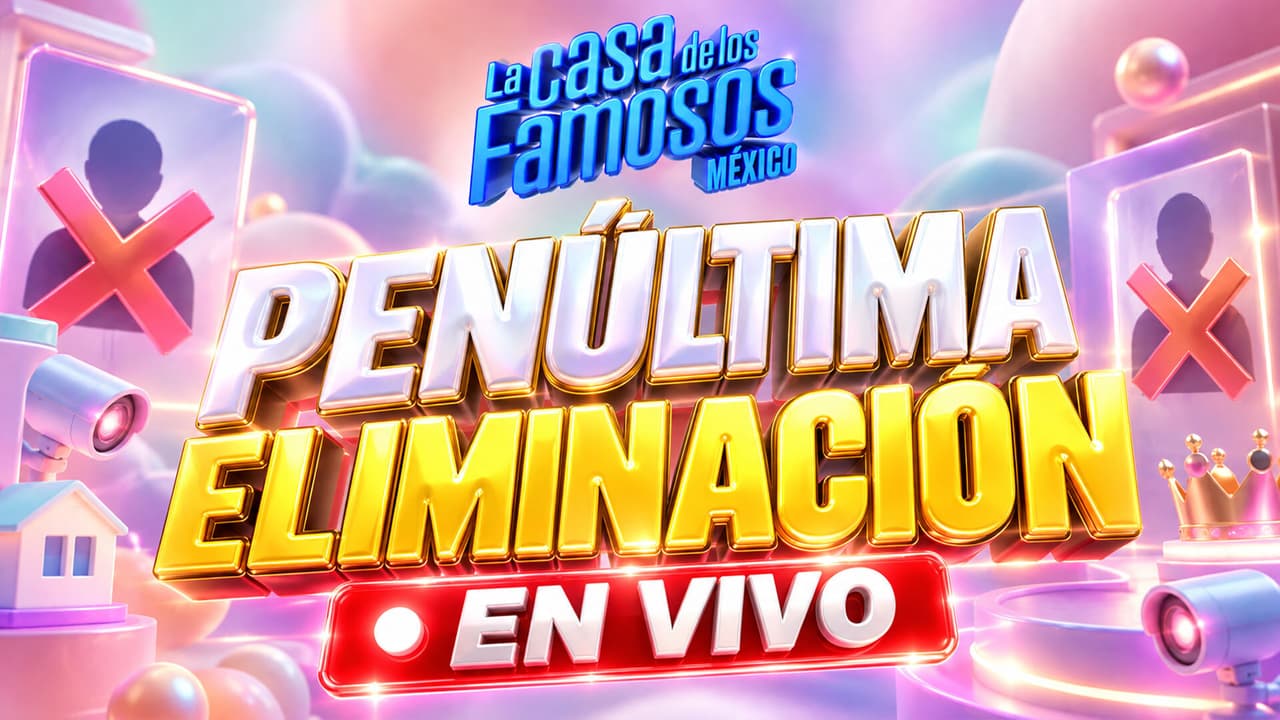 Ve aquí EN VIVO la penúltima gala de eliminación de La Casa de los Famosos México 2026