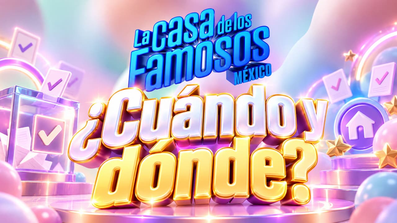 ¿Cuándo y dónde puedes votar por el ganador de La Casa de los Famosos México 2026?